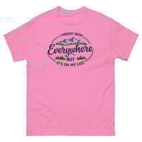 Image 2 of I Haven’t Been Everywhere Yet Travel T-Shirt