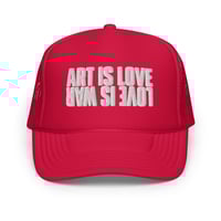 Image 3 of ART IS LOVE / LOVE IS WAR Foam Trucker Hat