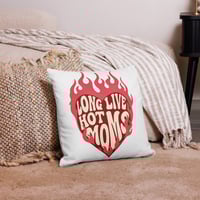 Image 6 of Premium Pillow-Long Live Hot Moms