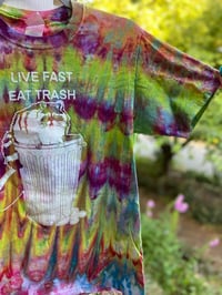 Image 3 of SMALL Live Fast Eat Trash Tie Dye Shirt H21