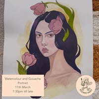 Watercolour and Gouache- Portraits, 11th March 7:30pm till late 