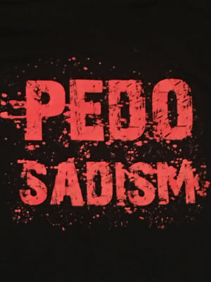 Image of “Pedosadism” Shirt 