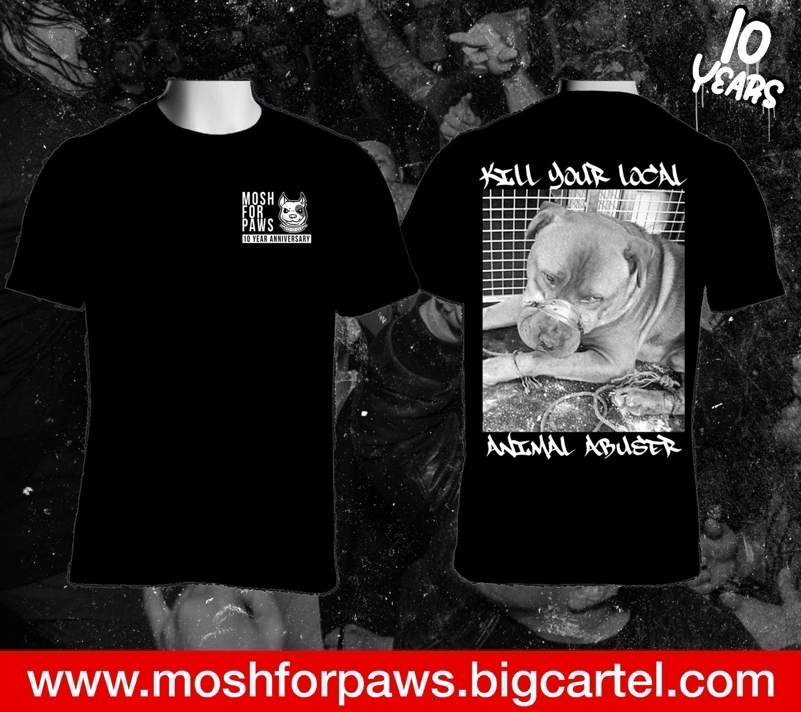 PREORDER Kill Your Local Animal Abuser Tshirt. / Mosh For Paws