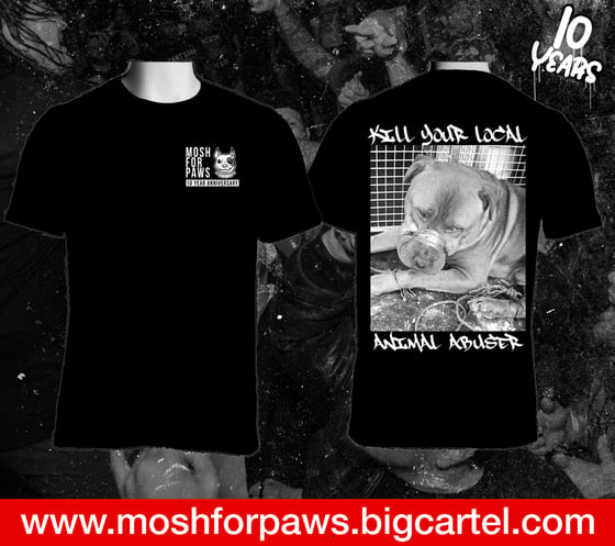 Image of PREORDER - Kill Your Local Animal Abuser T-shirt.