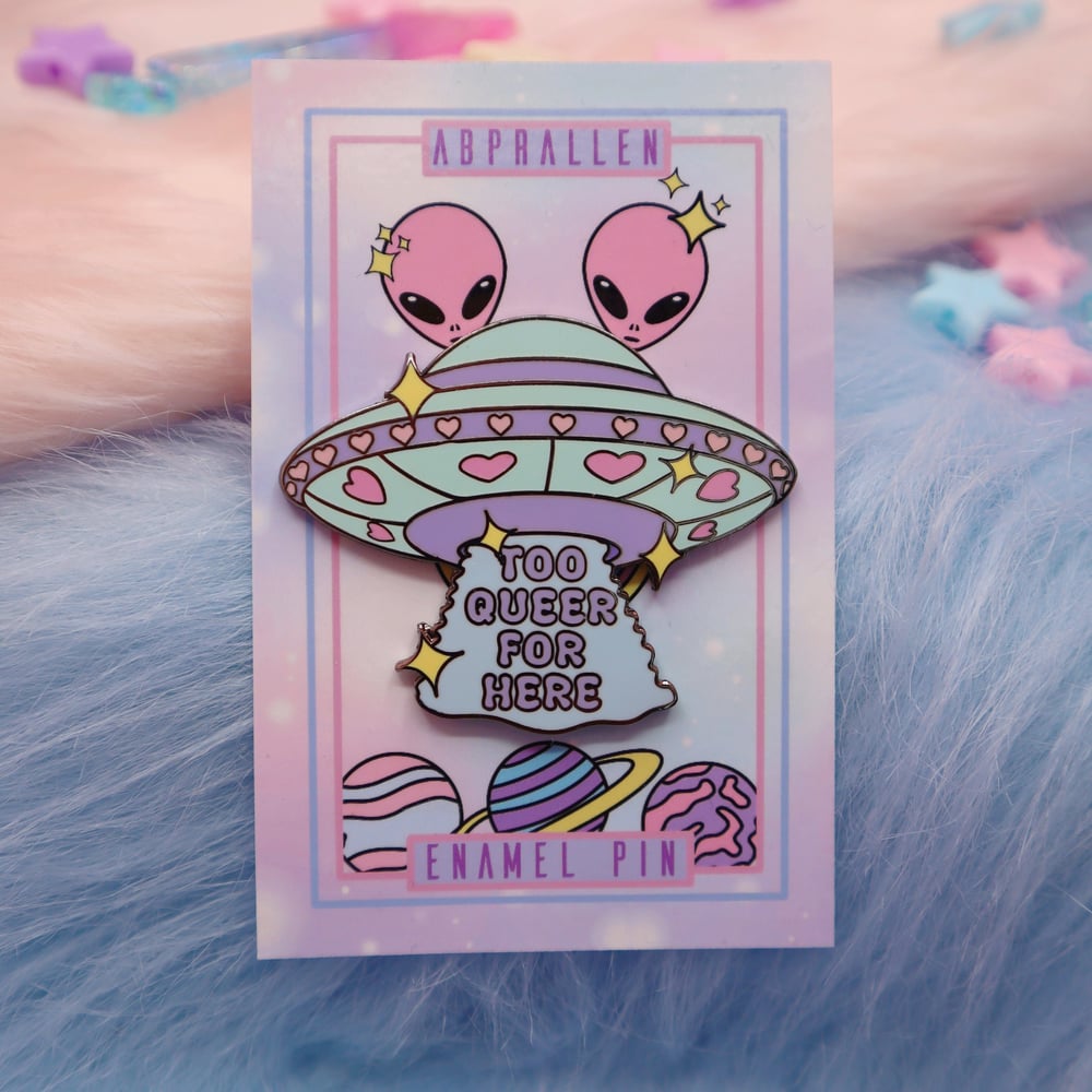 Image of Too Queer For Here Enamel Pin