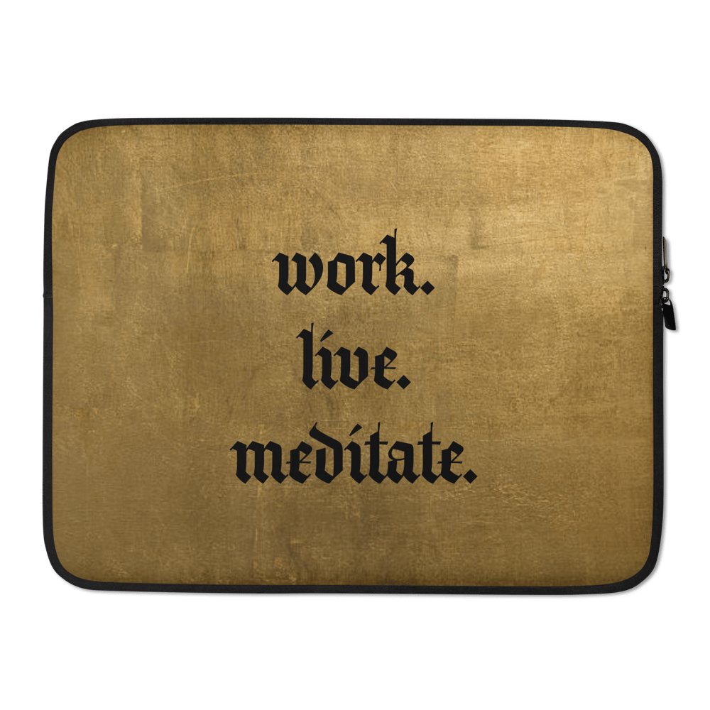 Image of work. live. meditate - Laptop Sleeve