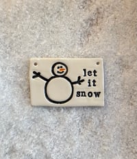 Image 2 of Let it snow Snowman Tile