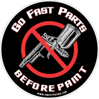 Go Fast Parts Before Paint Sticker 