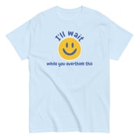 Image 2 of The "I'll wait" Shirt