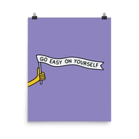 Image 2 of Go Easy On Yourself Print