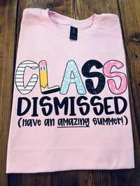 Class Dismissed T-Shirt