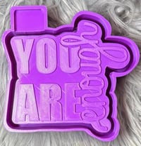 Image 1 of You are enough