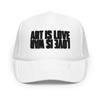 Image 2 of ART IS LOVE / LOVE IS WAR Foam Trucker Hat (Alt Colors)