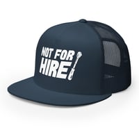 Image 1 of Not For Hire Trucker Cap