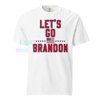 Image 2 of Let's Go Brandon - Unisex garment-dyed heavyweight t-shirt from PatriotsCo.com