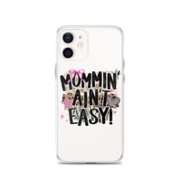 Image 14 of Clear Case for iPhone®- Mommin Ain't Easy