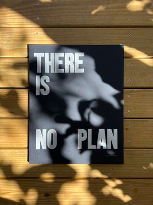 Image of There is No Plan / Edition 5