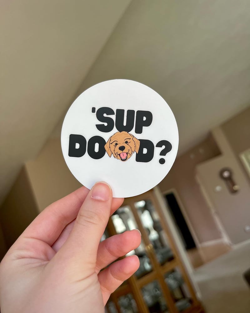 Image of Sup Dood?