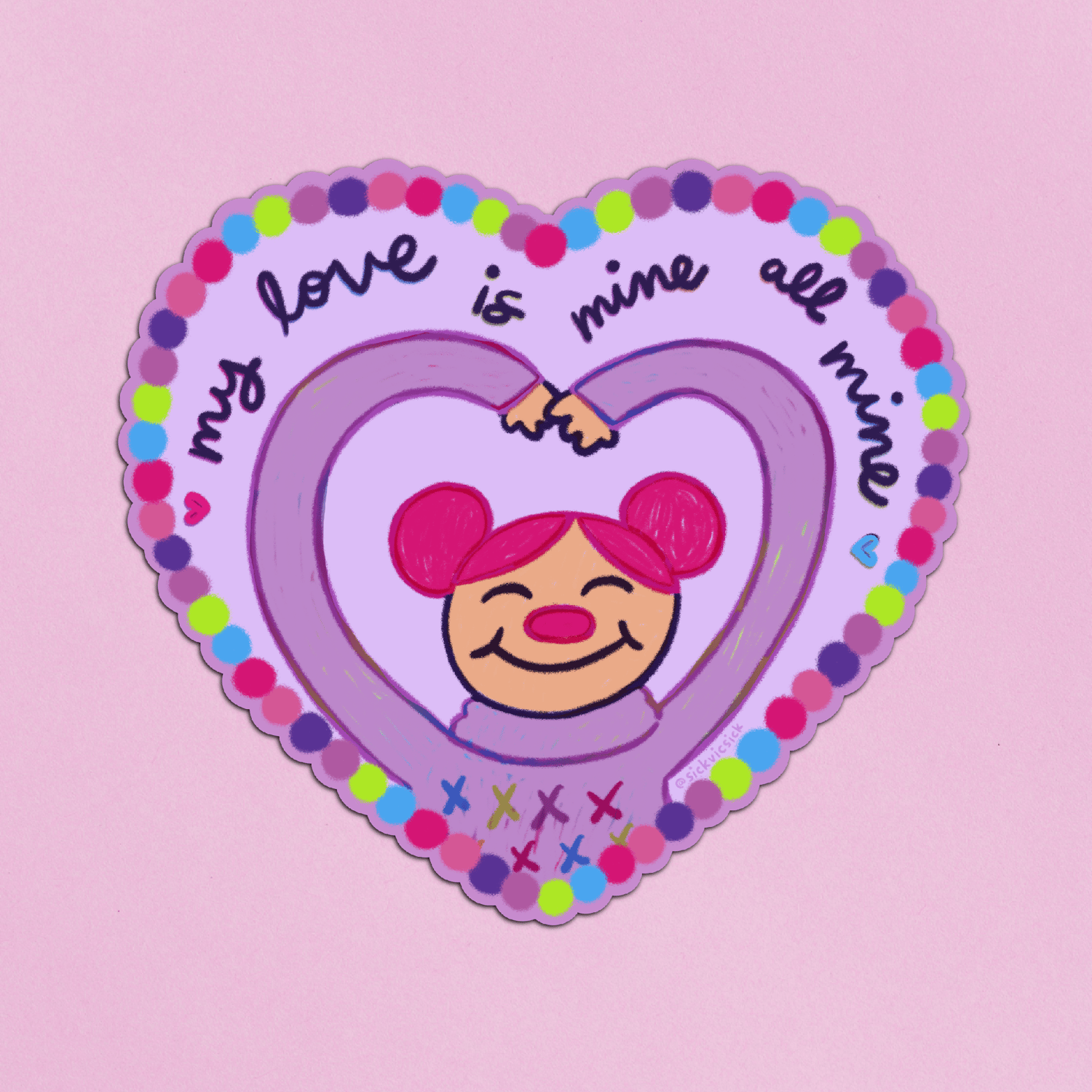 My Love is Mine All Mine Sticker