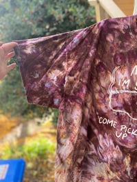 Image 2 of 4XL Mom I'm Scared Come Pick Me Up Tie Dye Shirt 7
