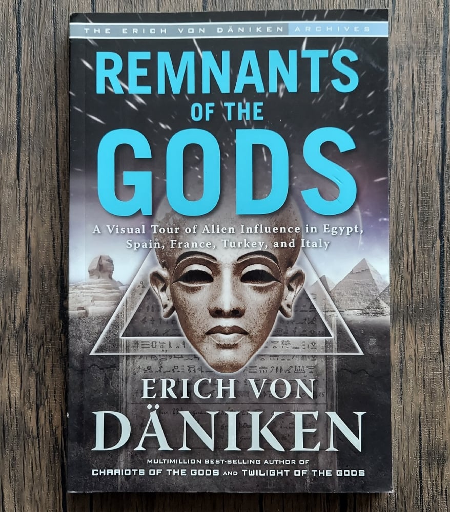 Remnants of the Gods, by Erich von Daniken