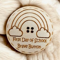 Image 1 of First Day Of School/Nursery Or First Day Back To School Bravery Button
