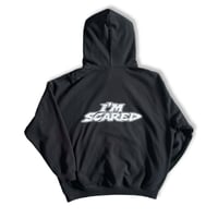 Image 2 of “I’m Scared Hoodie”