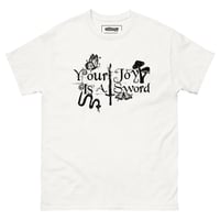 Image 1 of "Your Joy is A Sword" Tee 