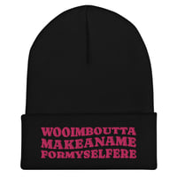 Image 2 of Wooimbouttamakeformyselfere Cuffed Embroidered Beanie