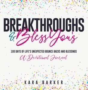 Image of Breakthroughs & Bless Yous by Kara Barker