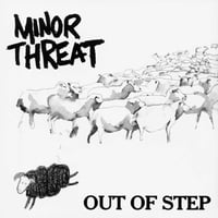 Minor Threat. Out Of Step