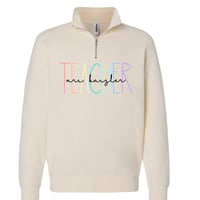 Image 3 of Teacher name EMBROIDERED custom shirt/quarter zip/ crewneck/hoodie copy