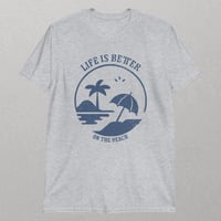 Image 3 of "Life is Better on the Beach" Unisex T-Shirt for Adults