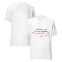 "Anything You Can Imagine" Unisex Tee - white
