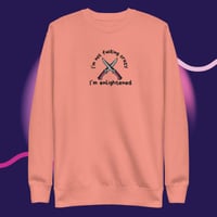 Image 1 of I'm not fucking crazy embroidery Unisex Premium Sweatshirt