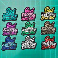 Image 2 of God Don’t Play Bout Me