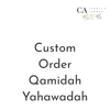 Custom order Qamidah Yahawadah 