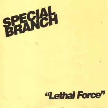SPECIAL BRANCH - Lethal Force 7”