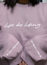 Image 2 of Life be Lifing Sweatshirt 