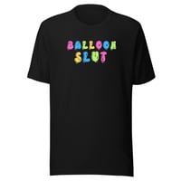 Image 3 of Balloon Slut - Unisex t-shirt