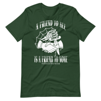 Image 4 of A friend to none tshirt 