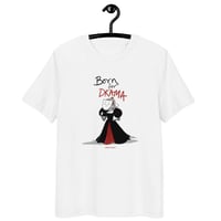 Image 1 of Born for Drama - Unisex organic cotton t-shirt