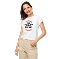 Image 1 of "The White Sox Make Me Drink" - White Women's High-Waisted Tee
