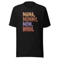 Image 1 of Mama to Bruh t-shirt    