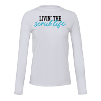 Image 1 of “Livin the Scrub Life” Under Scrub Tee