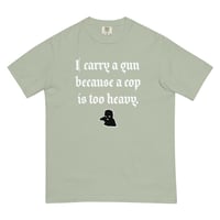 Image 2 of "Cops are heavy" Tee