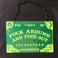 Image 5 of Fuck Around & Find Out Ouija - Hanging Plaque 