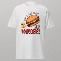 Image 1 of Life is Too Short to Skip Burgers" Retro Style Funny T-Shirt - Perfect for Burger Lovers!