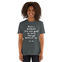Image 5 of Short-Sleeve Unisex T-Shirt wine...because it's not good to keep things bottled up