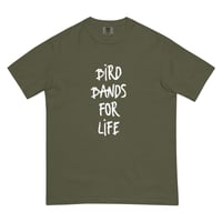 Image 9 of Bird Bands For Life T-Shirt (White Font)